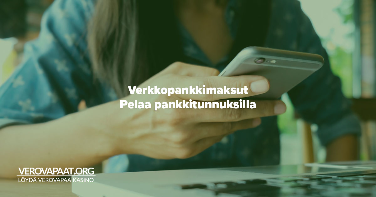 Nettikasino pankkitunnuksilla - Maksa verkkopankissa