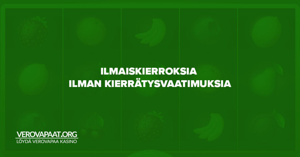 Ilmaiskierroksia ilman kierrätysvaatimuksia