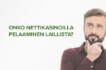 Onko nettikasinoilla pelaaminen laillista?